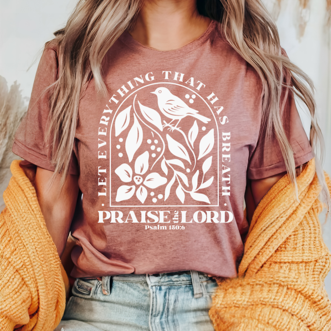 Let Everything That Has Breath Praise The Lord