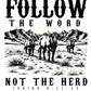 Follow The Word Not The Herd