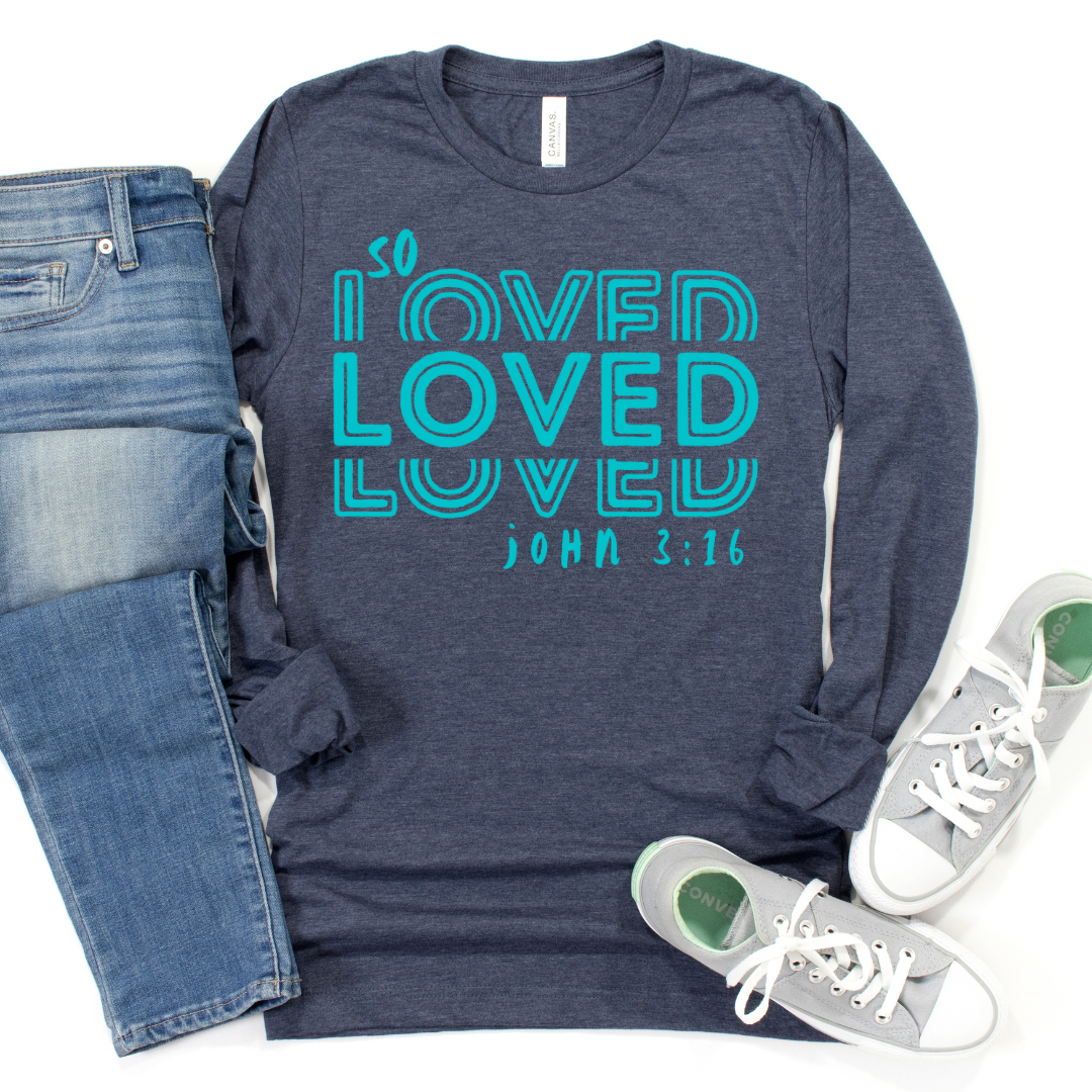 So Loved John 3:16 long sleeve shirt
